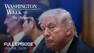 Washington Week with The Atlantic full episode, Jan. 30, 2026 MQDEFAULT Thumbnail