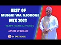 BEST OF MUIGAI WA NJOROGE MIX 2023 - DJ EARTHQUIK /WE UTUILE/ KORUO KUMENYA/ GUGUCAMA TI KUIGANU/