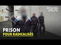 Immersion dans la prison la plus sécurisée de France | Brigades d'élite
