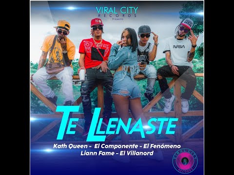 TE LLENASTE - KATH QUEEN FT EL VILLANORD❌ EL COMPONENTTE❌ EL FENOMENORD❌ LIANN FAME (VIDEO OFICIAL)