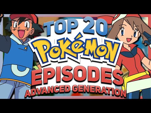 Top 20 Pokemon Advanced Generation Episodes