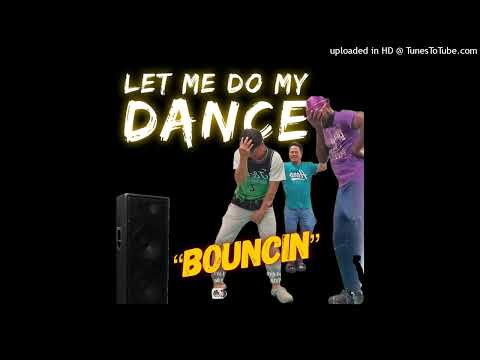 Let Me Do My Dance (bouncing) TikTok Version