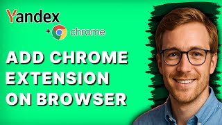 How to Add Chrome Extension on Yandex Browser [2026 Full Guide]