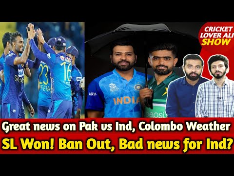 SL Won! Ban Out, Bad news for Ind? | Great news on Pak vs Ind, Colombo Weather | Reserve Day Update