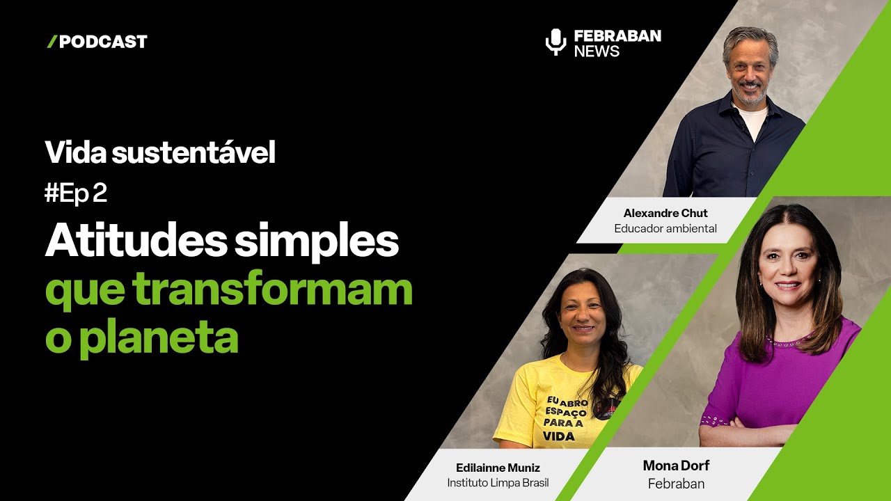 Vida sustentável - Ep02: Atitudes simples que transformam o planeta
