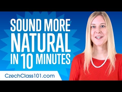 Sound More Natural in Czech in 10 Minutes