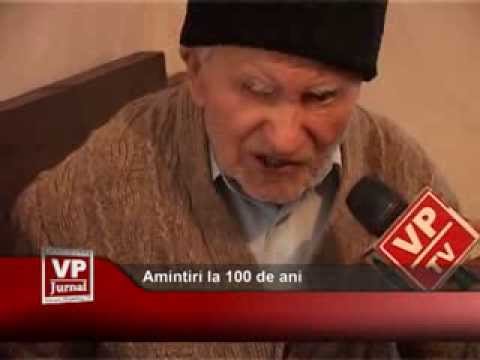 Amintiri la 100 de ani