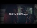 Saiyaan Song ️ WhatsApp Status Video ️