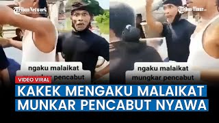 Download lagu Viral, Kakek Ngamuk ke Emak-emak. Mengaku Malaikat Munkar Pencabut Nyawa. Netizen: Salah Tugas Ki mp3