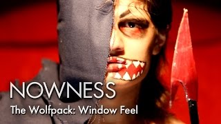 The Wolfpack: Window Feel