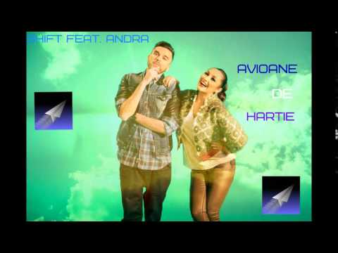 Shift feat. Andra - Avioane de hartie (Noi Hituri 2015)