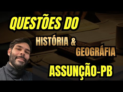 Concurso Prefeitura de Assunção-PB / História em Questões