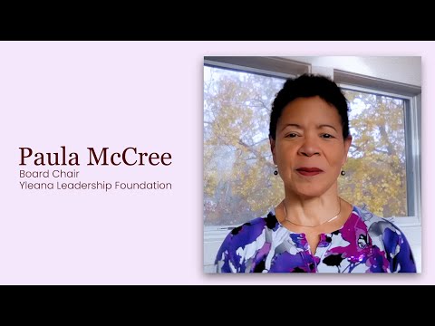 A Message From Paula McCree, Board Chair at Yleana Leadership Foundation