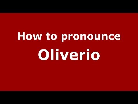 How to pronounce Oliverio