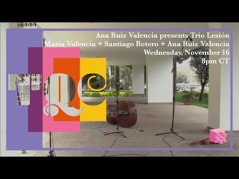 TQC 2022 - Ana Ruiz Valencia presents Trío Lesión