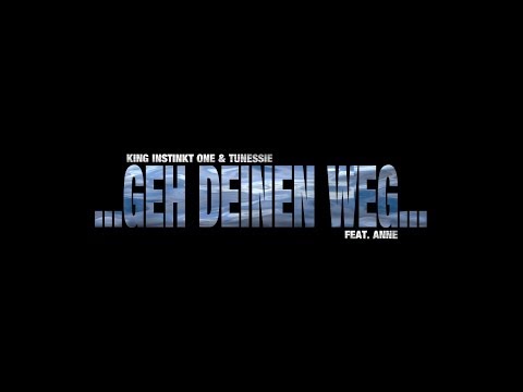King Instinkt One & Tunessie feat. Anne - Geh deinen Weg