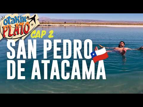 San Pedro de Atacama - CAP 2 // OTAKIN AL PLATO