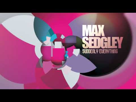 Max Sedgley - Now I've Found You