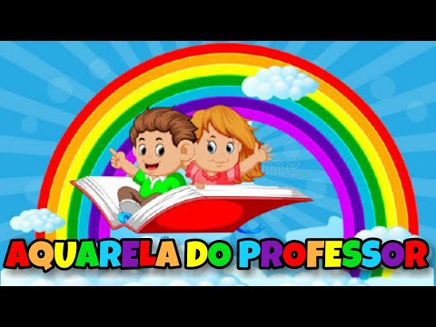 AQUARELA DO PROFESSOR/MÁRCIA GOMES /NUNO ARCANJO/15 DE OUTUBRO/DIA DOS PROFESSORES/PROFESSORA NAYARA