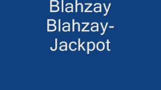 Blahzay Blahzay-Jackpot