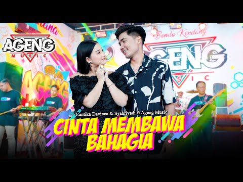 CINTA MEMBAWA BAHAGIA - Cantika Davinca & Syahriyadi ft Ageng Music (Official Live Music)