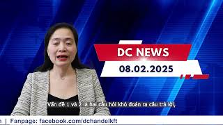BẢN TIN DC NEWS NGÀY 08.02.2025