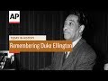 Remembering Duke Ellington - 1974  | Today In History | 24 May 17