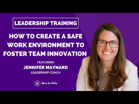 How To Create a Safe Work Environment To Foster Team Innovation