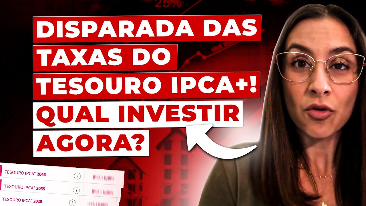 Disparada das taxas do Tesouro Direto IPCA+! Qual é o melhor título para investir agora?