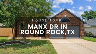 MLS House Tour: 8002 Manx Dr in Round Rock, TX. - Lovely West Round Rock Home