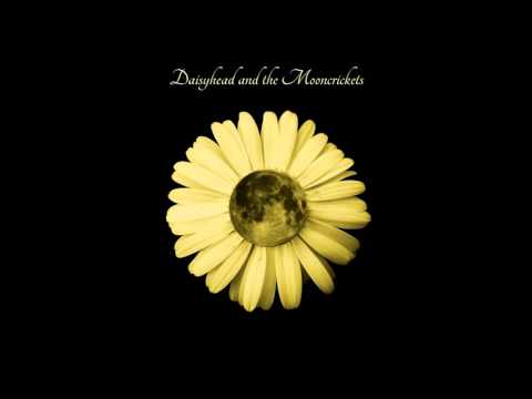 Daisyhead and the Mooncrickets - Goner