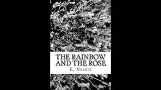 The Rainbow and the Rose