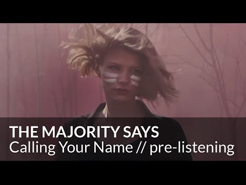 The Majority Says - Calling Your Name (video pre-listening pt. 1)