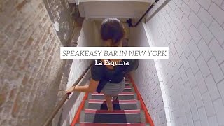 Speakeasy in New York: La Esquina