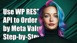 Download the video "How to Use WP REST API to Order by Meta Value: A Step-by-Step Guide"