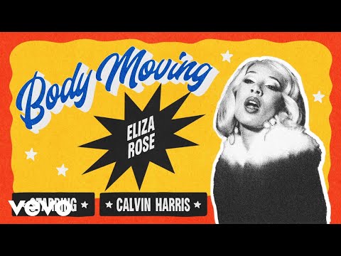 Eliza Rose, Calvin Harris - Body Moving (Official Lyric Video)