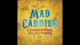 Mad Caddies - Consentual Selections (Full Album - 2010)