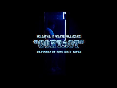 WayMoBandzz x Bla$ta - Contact (Official Music Video)