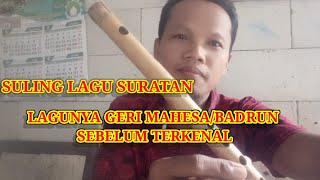 Download lagu SULING DI LAGU SURATAN-RIZA UMAMI CIPT.RHOMA IRAMA(TUTORIAL SULING) mp3
