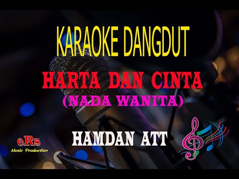 Karaoke Harta Dan Cinta Nada Wanita - Hamdan Att (Karaoke Dangdut Tanpa Vocal)