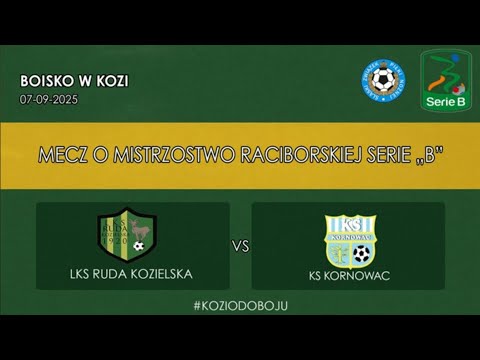 LKS Ruda Kozielska vs KS Kornowac