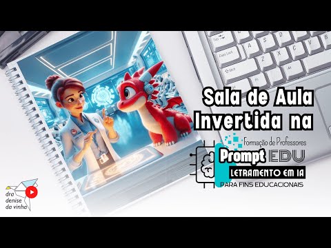 Sala de aula invertida na oficina Prompt-EDU