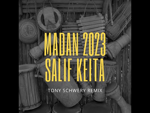 Madan 2023 (Tony Schwery remix) - Salif keita  #afrohouse