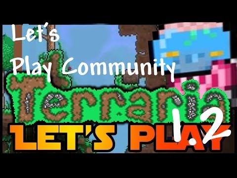 Let's Play Community - Terraria 1.2 UPDATE!!! XBOX 360 Edition Devastating Bug Rectification!!