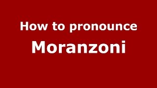 How to pronounce Moranzoni