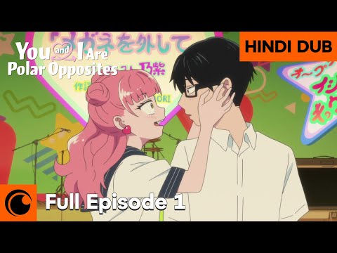 You and I Are Polar Opposites | Full Episode 1 | HINDI DUB