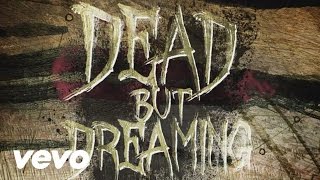 Dead but Dreaming Music Video