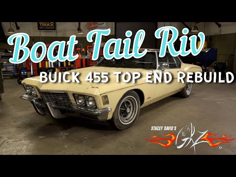 Boat Tail Riviera - Big Bad Buick 455 Top End Rebuild - Stacey David's Gearz S12 E7