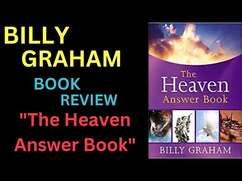 Reverend Billy Graham Books - Book Review About - The Heaven Answer Book