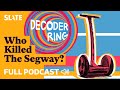Who Killed The Segway? | Decoder Ring